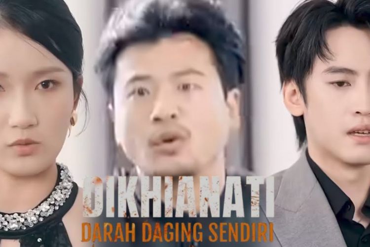 Nonton Dikhianati Darah Daging Sendiri Drama China Sub Indo FULL EPS, Saat Orang Terdekat Menyakiti Hati