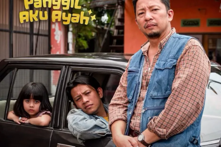 Sinopsis & Link Nonton Film Panggil Aku Ayah Full Movie HD, Drama Keluarga yang Siap Bikin Kamu Terharu!