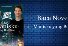 Link Baca Novel Istri Manisku yang Berkuasa Full Chapter Bahasa Indonesia, Kisah Konglomerat dan Istrinya yang Menawan!