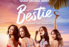Sinopsis Series Bestie 2 (2023) Tayang di Vidio! Kisah 4 Sahabat yang Mulai Sibuk dengan Asmara