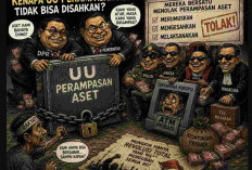 UU Perampasan Aset Tak Hanya Berlaku Untuk Koruptor, Pengusaha Hingga Rakyat Biasa Bisa Terjerat Pasal Ini!