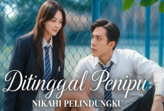 Sinopsis & Link Nonton Drama China Ditinggal Penipu Nikahi Pelindungku Full Episode Sub Indonesia, Cinta yang Tak Pernah Salah