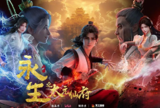 Jadwal Tayang Donghua Immortality Season 5, Siap Rilis Tahun Ini! Petualangan Fang Han Makin Mendebarkan