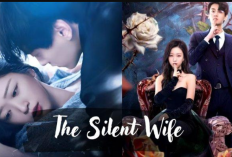 Nonton Drama The Silent Wife (2024) Episode 20-21 SUB INDO, Kedekatan Dua Sejoli Makin Intens
