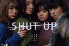 Sinopsis Drama Jepang Shut Up (2023) Aksi Balas Dendam pada Pria Penghacur Hidup Yuki!