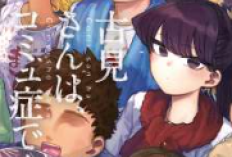 Sinopsis dan Baca Manga Komi Can't Communicate (Komi-san wa Komyushou Desu) Full Chapter Bahasa Indonesia, Bocah Ansos Komi yang Pengen Punya Temen