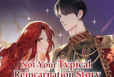 Sinopsis dan Link Baca Webtoon Not Your Typical Reincarnation Story Full Chapter, Romansa Fantasi yang Bikin Melow!