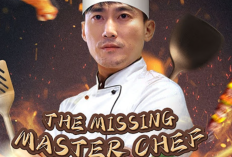 Link Nonton Drama China Jejak Rasa yang Hilang Full Episode Sub Indonesia Gratis, Sang Koki Legendaris Telah Kembali