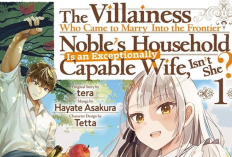 Détails De La Sortie Du Tome 1 Du Manga « La Méchante Qui Épouse Un Noble De La Frontière Se Révèle Être Une Épouse Très Compétente »
