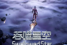 Download & Baca Novel Swallowed Star Full Chapter Bahasa Indonesia PDF, Petualangan Antar Galaksi yang Menegangkan
