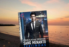 Baca Novel Pembalasan Dendam Sang Menantu Tertindas PDF Full Chapter, Bangkitnya Sang Mantan Suami yang Dikhianati