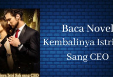 Sinopsis Novel Kembalinya Istri Sah sang CEO, Kejamnya Keluarga Kaya pada Menantu yang Malang!