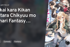 Link Baca Novel Isekai kara Kikan Shitara Chikyuu mo Kanari Fantajii Deshita Full Chapter Sub Indonesia, Petualangan Natsuki Yura!